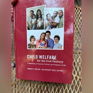 Child Welfare for 21st Century Text Book For College or Child Development 2nd Ed